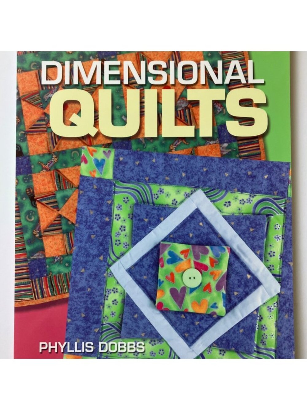 Dimensional Quilts by Phyllis Dobbs Quilt Book Paperback 2003